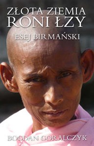 Bild von Złota ziemia roni łzy Esej birmański