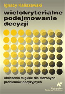 Bild von Wielokryterialne podejmowanie decyzji Obliczenia miękkie dla złożonych problemów decyzyjnych