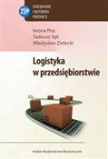 Polska książka : Logistyka ... - Iwona Pisz, Tadeusz Sęk, Władysław Zielecki