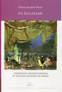 Bild von Za kulisami Narodziny przedstawienia w teatrze polskim XIX wieku