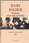 Śluby pols... - Hanna Szymanderska -  fremdsprachige bücher polnisch 
