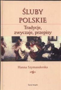 Obrazek Śluby polskie tradycje, zwyczaje, przepisy