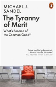 Obrazek The Tyranny of Merit What's Become of the Common Good?