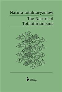 Obrazek Natura totalitaryzmów /The Nature of Totalitarianisms