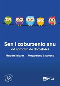 Obrazek Sen i zaburzenia snu od narodzin do dorosłości