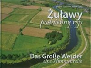 Obrazek Żuławy podniebny rejs Das Grosse Werder eine Himmelsreise