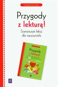 Bild von Przygody z lekturą Scenariusze lekcji dla nauczyciela Szkoła podstawowa