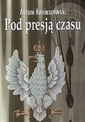 Polnische buch : Pod presją... - Antoni Koniuszewski