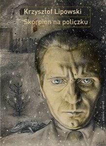 Obrazek Skorpion na policzku Słowo i obraz w twórczości Bronisława Linkego