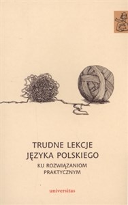 Bild von Trudne lekcje języka polskiego ku rozwiązaniom praktycznym