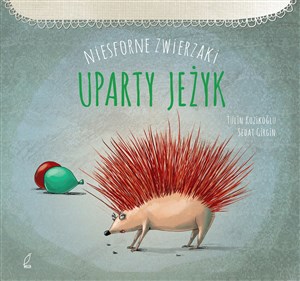 Obrazek Niesforne zwierzaki Uparty jeżyk