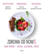 Książka : Zdrowa od ... - Katarzyna Borkowska-Mękarska, Magdalena Makarowska, Iwona Xiężopolska-Krzyżańska
