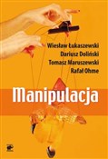 Manipulacj... - Wiesław Łukaszewski, Dariusz Doliński, Tomasz Maruszewski - buch auf polnisch 
