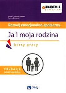 Obrazek Akademia pomysłów Rozwój emocjonalno-społeczny Ja i moja rodzina Karty pracy edukacja wczesnoszkolna