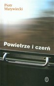 Książka : Powietrze ... - Piotr Matywiecki