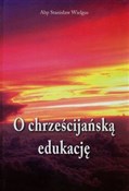 O chrześci... - Stanisław Wielgus -  polnische Bücher