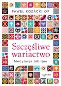 Polska książka : Szczęśliwe... - Paweł Kozacki