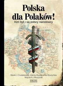 Obrazek Polska dla Polaków! Kim byli i są polscy narodowcy