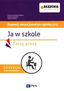 Obrazek Akademia pomysłów Rozwój emocjonalno-społeczny Ja w szkole Karty pracy edukacja wczesnoszkolna