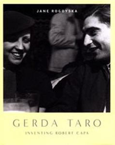 Obrazek Gerda Taro Inventing Robert Capa