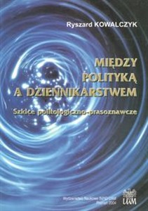 Obrazek Między polityką a dziennikarstwem