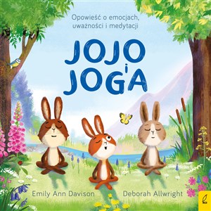 Obrazek Jojo i joga Opowieść o emocjach, uważności i medytacji