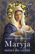 Polska książka : Maryja mów... - s. Bożena Maria Hanusiak