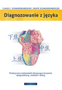 Bild von Diagnozowanie z języka Praktyczne wskazówki dotyczące leczenia akupunkturą, ziołami i dietą