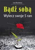 Bądź sobą ... - Lise Bourbeau -  polnische Bücher