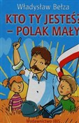 Polska książka : Kto ty jes... - Władysław Bełza