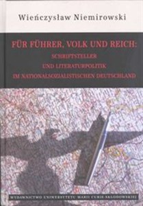 Obrazek Für Führer Volk und Reich Schriftsteller und Literaturpolitik im nationalsozialistischen Deutschland