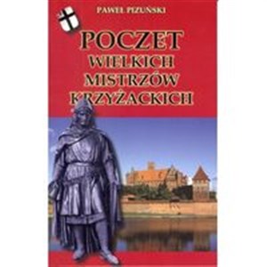 Obrazek Poczet wielkich mistrzów krzyżackich