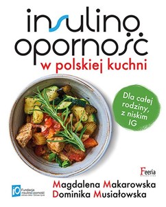 Bild von Insulinooporność w polskiej kuchni Dla całej rodziny, z niskim IG