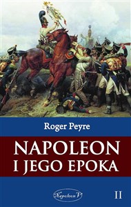 Obrazek NAPOLEON I JEGO EPOKA TOM 2