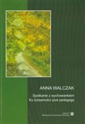 Spotkanie ... - Anna Walczak -  Książka z wysyłką do Niemiec 