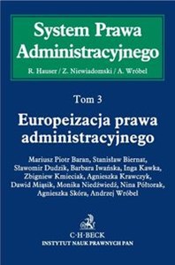 Obrazek System Prawa Administracyjnego Tom 3 Europeizacja prawa administracyjnego