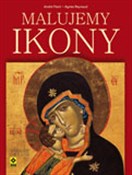 Pokaż szczegóły dla Malujemy ikony Polska książka : Malujemy i... - André Raynaud Agnès Fisch