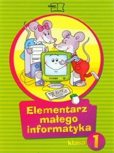 Obrazek Elementarz małego informatyka 1 Podręcznik z płytą CD Edukacja wczesnoszkolna