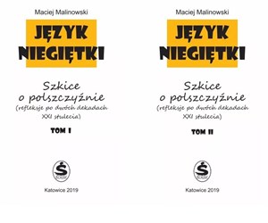 Obrazek Język niegiętki Tom 1 i 2 Szkice o polszczyźnie (refleksje po dwóch dekadach XXI stulecia)