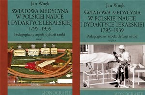 Bild von Światowa medycyna w polskiej nauce i dydaktyce lekarskiej 1795-1939 Pedagogiczny aspekt dyfuzji nauki Część 1