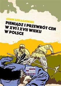 Bild von Pieniądz i przewrót cen w Polsce XVI i XVII wieku