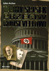 Obrazek Tajny spisek przeciw Rooseveltowi