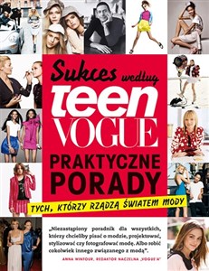 Bild von Sukces według Teen Vogue Praktyczne porady tych, którzy rządzą światem mody