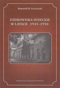 Uzdrowiska... - Romuald M. Łuczyński -  polnische Bücher