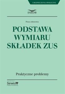 Obrazek Podstawa wymiaru składek ZUS Praktyczne problemy