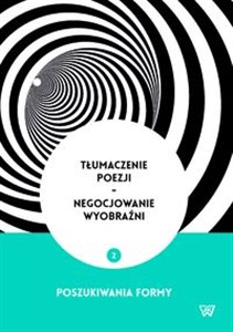 Bild von Tłumaczenie poezji - negocjowanie wyobraźni Poszukiwania formy