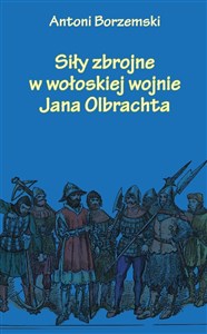 Obrazek Siły zbrojne w wołoskiej wojnie Jana Olbrachta