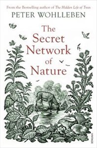 Obrazek The Secret Network of Nature The Delicate Balance of All Living Things