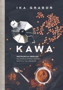 Obrazek Kawa Instrukcja obsługi najpopularniejszego napoju na świecie