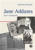 Polska książka : Jane Addam... - Agnieszka Naumiuk